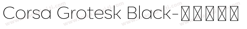 Corsa Grotesk Black字体转换